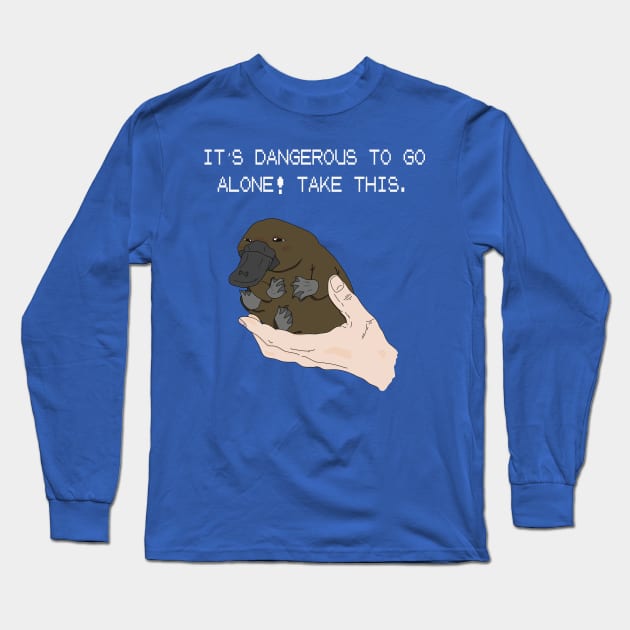 It's dangerous to go alone! Take this baby platypus. Long Sleeve T-Shirt by DigitalCleo